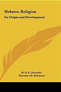 Hebrew Religion: Its Origin and Development (Hardcover)