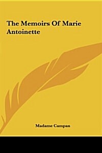 The Memoirs of Marie Antoinette (Hardcover)