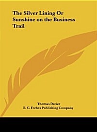 The Silver Lining or Sunshine on the Business Trail (Hardcover)