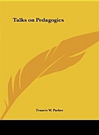 Talks on Pedagogics (Hardcover)