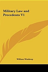Military Law and Precedents V1 (Hardcover)
