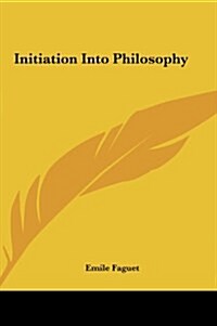 Initiation Into Philosophy (Hardcover)