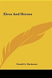 Elves and Heroes (Hardcover)