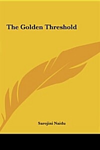 The Golden Threshold (Hardcover)