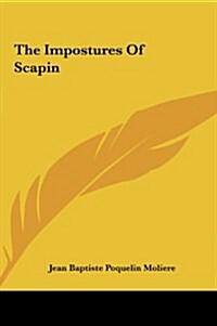 The Impostures of Scapin (Hardcover)