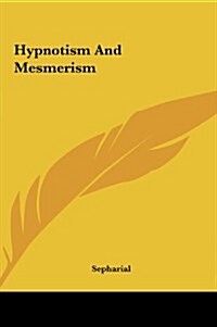 Hypnotism and Mesmerism (Hardcover)
