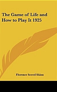 The Game of Life and How to Play It (Hardcover)