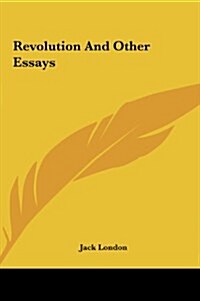 Revolution and Other Essays (Hardcover)