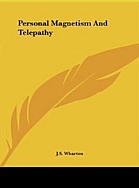 Personal Magnetism and Telepathy (Hardcover)