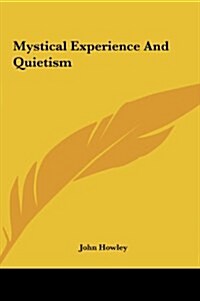 Mystical Experience and Quietism (Hardcover)