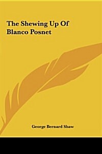 The Shewing Up of Blanco Posnet (Hardcover)