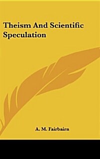 Theism and Scientific Speculation (Hardcover)