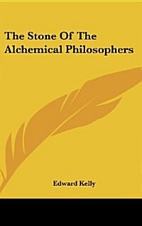 The Stone of the Alchemical Philosophers (Hardcover)