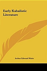 Early Kabalistic Literature (Hardcover)