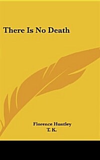 There Is No Death (Hardcover)