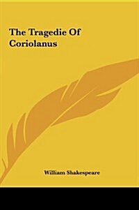 The Tragedie of Coriolanus (Hardcover)