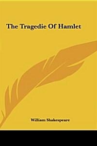 The Tragedie of Hamlet (Hardcover)