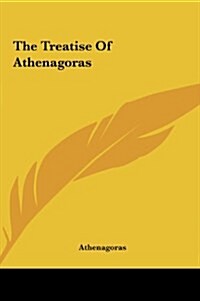 The Treatise of Athenagoras (Hardcover)