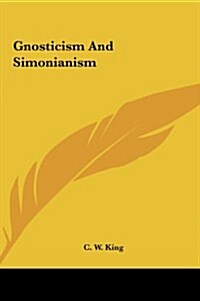 Gnosticism and Simonianism (Hardcover)