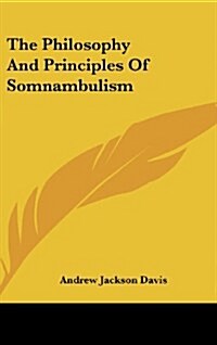 The Philosophy and Principles of Somnambulism (Hardcover)