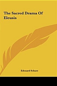 The Sacred Drama of Eleusis (Hardcover)