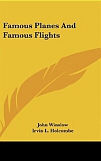 Famous Planes and Famous Flights (Hardcover)