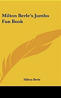 Milton Berles Jumbo Fun Book (Hardcover)