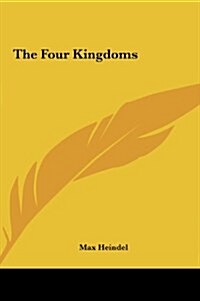 The Four Kingdoms the Four Kingdoms (Hardcover)