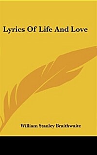 Lyrics of Life and Love (Hardcover)