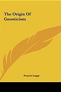 The Origin of Gnosticism (Hardcover)