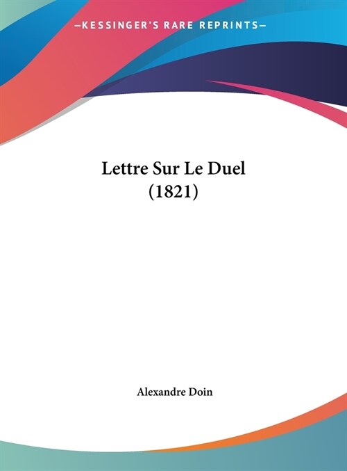 Lettre Sur Le Duel (1821) (Hardcover)