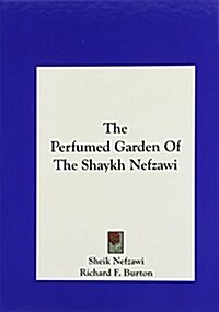 The Perfumed Garden of the Shaykh Nefzawi (Hardcover)