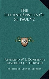 The Life and Epistles of St. Paul V2 (Hardcover)