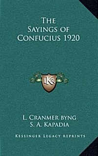 The Sayings of Confucius 1920 (Hardcover)