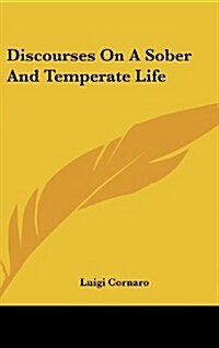 Discourses on a Sober and Temperate Life (Hardcover)