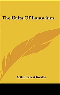 The Cults of Lanuvium (Hardcover)