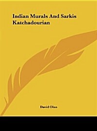 Indian Murals and Sarkis Katchadourian (Hardcover)