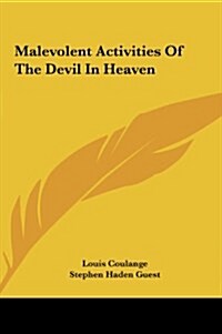 Malevolent Activities of the Devil in Heaven (Hardcover)