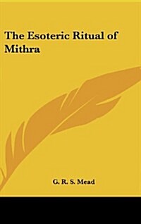 The Esoteric Ritual of Mithra (Hardcover)