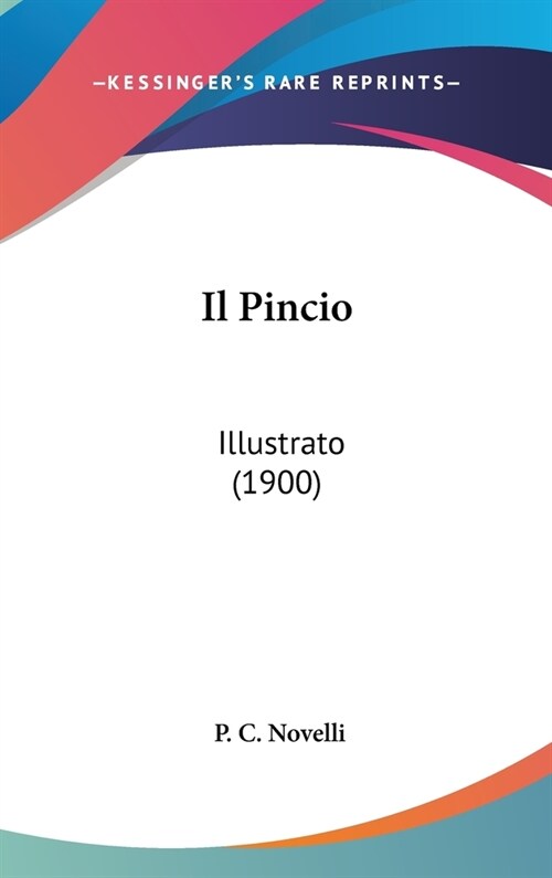 Il Pincio: Illustrato (1900) (Hardcover)