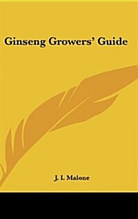 Ginseng Growers Guide (Hardcover)
