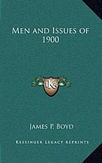 Men and Issues of 1900 (Hardcover)