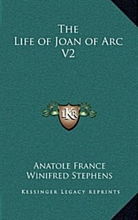 The Life of Joan of Arc V2 (Hardcover)
