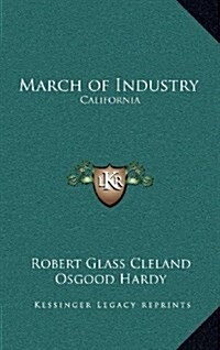 March of Industry: California (Hardcover)