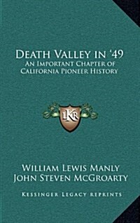 Death Valley in 49: An Important Chapter of California Pioneer History (Hardcover)