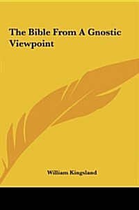 The Bible from a Gnostic Viewpoint (Hardcover)