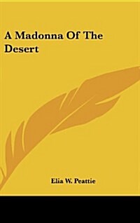 A Madonna of the Desert (Hardcover)