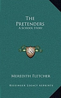 The Pretenders: A School Story (Hardcover)