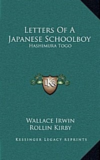 Letters of a Japanese Schoolboy: Hashimura Togo (Hardcover)