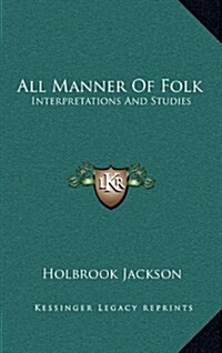 All Manner of Folk: Interpretations and Studies (Hardcover)